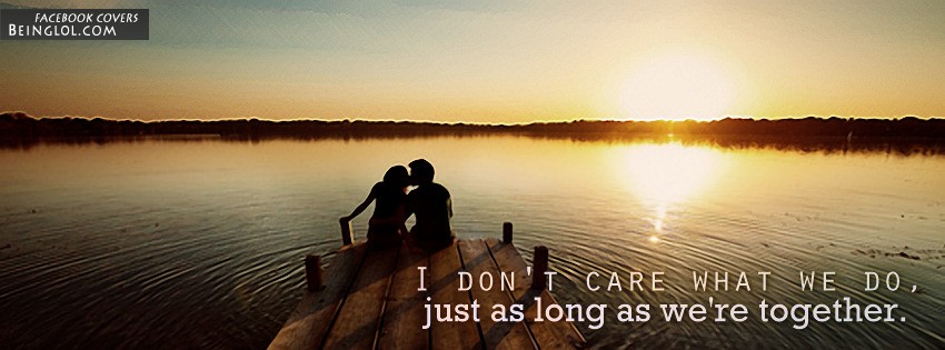 As Long As We Are Together Facebook Covers