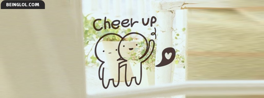 Cheer Up Facebook Covers