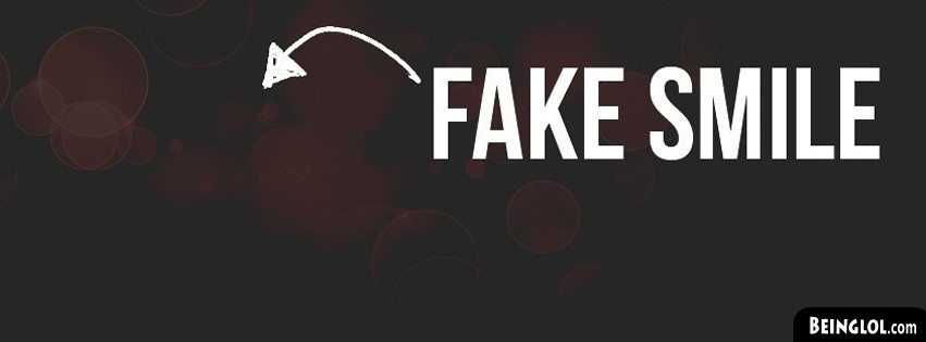 Fake Smile Facebook Covers