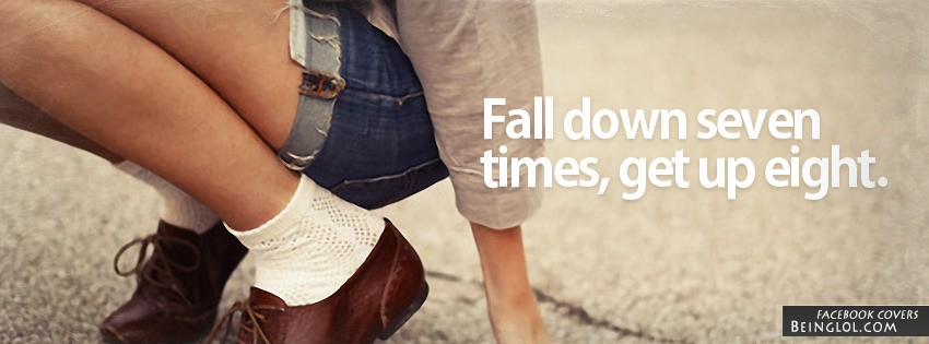 Fall Down Seven Times, Get Up Eight Facebook Covers