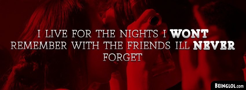 Friends I Wont Forget Facebook Covers