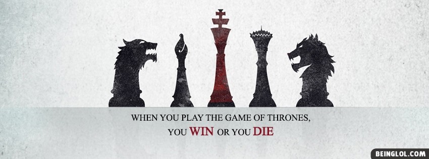 Game Of Thrones Quote Facebook Covers