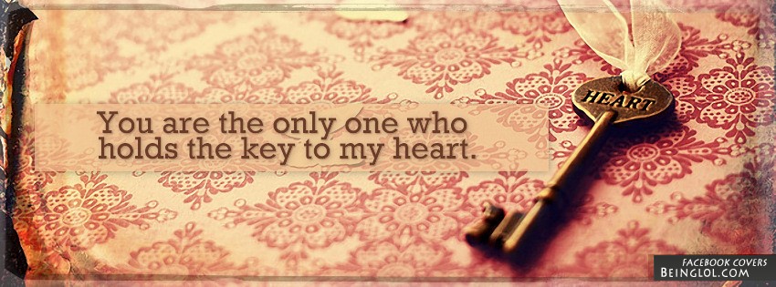 Holds The Key To My Heart Facebook Covers
