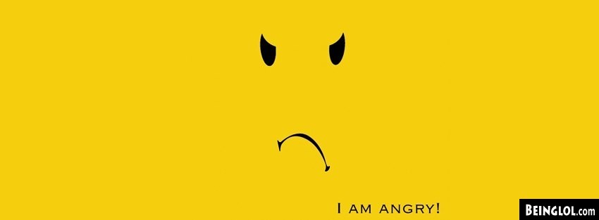 I Am Angry Facebook Covers