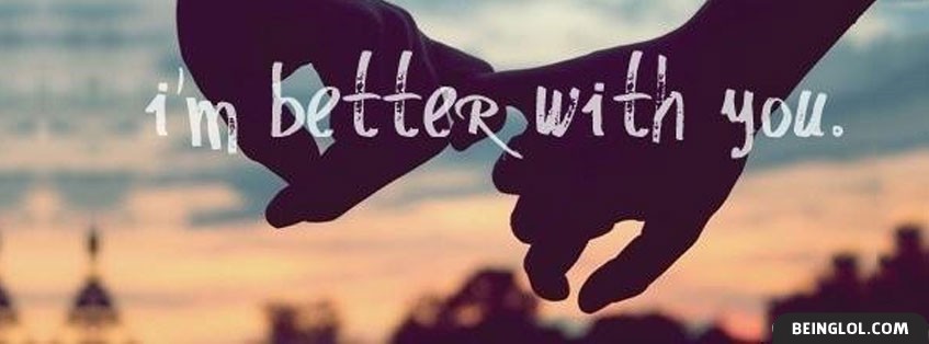 Im Better With You