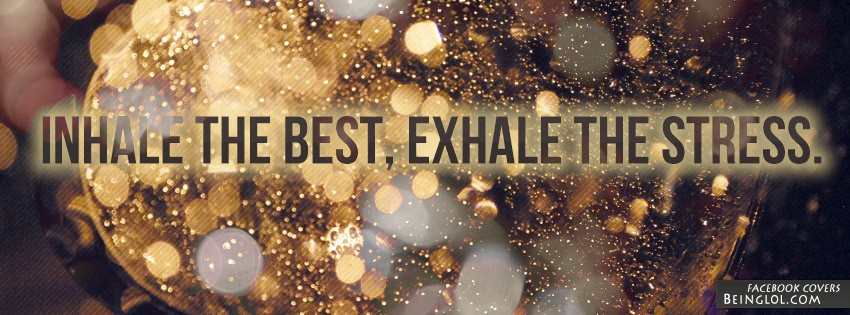 Inhale The Best, Exhale The Stress