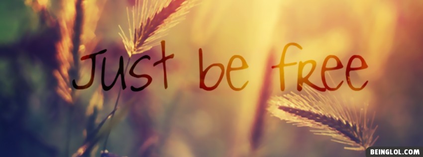 Just Be Free