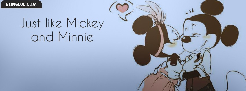 Just Like Mickey And Minnie Facebook Covers