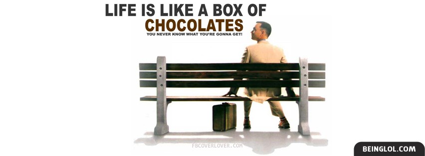 Life Is Like A Box Of Chocolates Facebook Covers