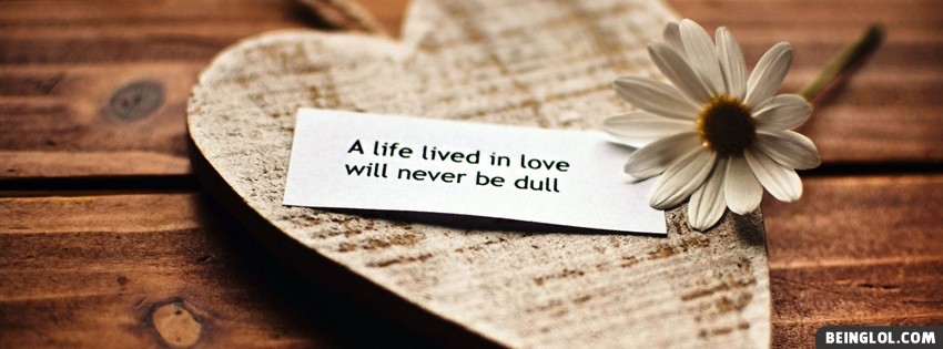 Life Lived In Love