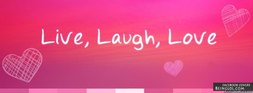 Live, Laugh, Love Facebook Covers