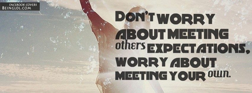 Meeting Others Expectations Facebook Covers