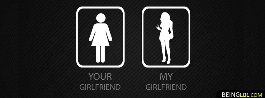 My Girl Friend Funny Facebook Covers