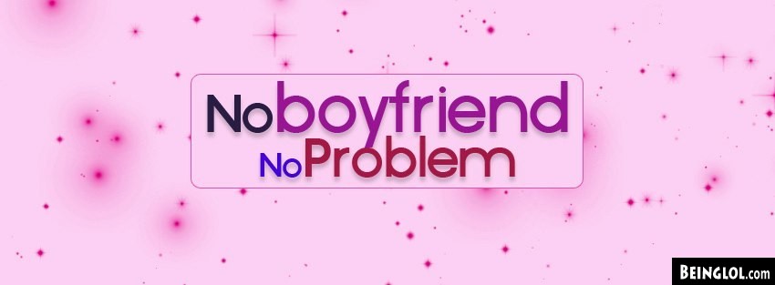 No Boyfriend Facebook Covers