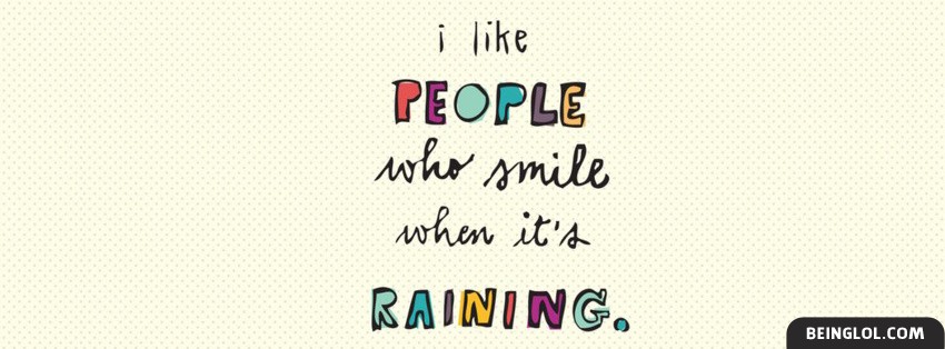 People Who Smile When Its Raining