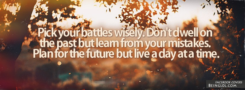 Pick Your Battles Wisely Facebook Covers
