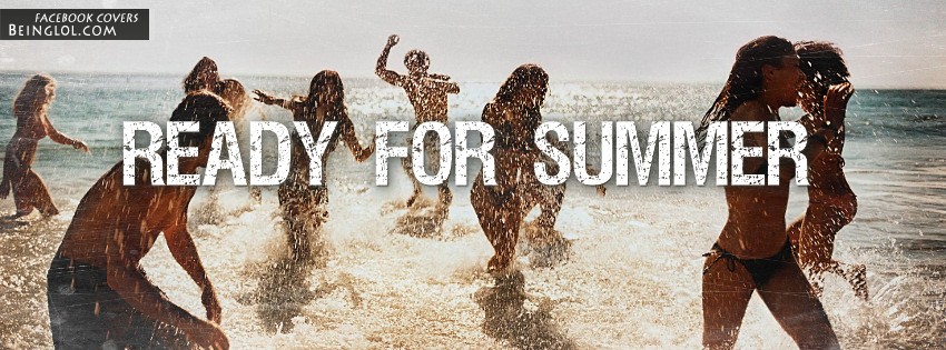 Ready For Summer Facebook Covers