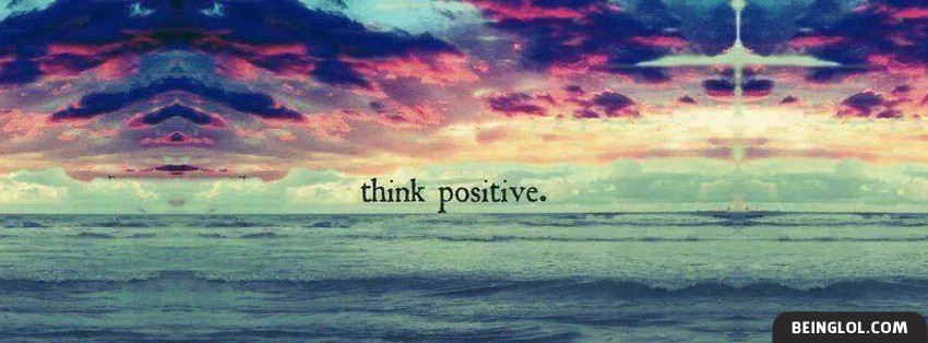 Think Positive Facebook Covers
