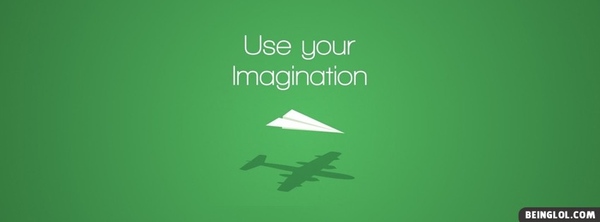 Use Your Imagination Facebook Covers