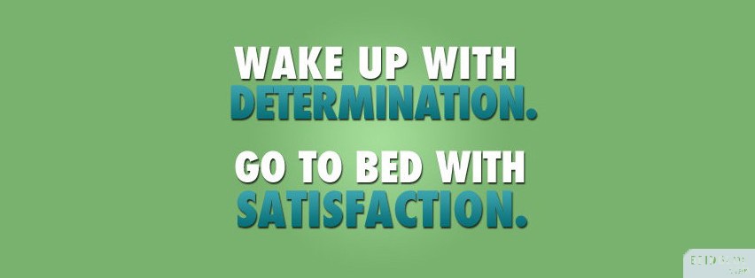 Wake Up With Determination Facebook Covers