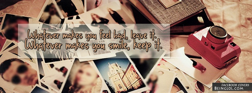 Whatever Makes You Smile Facebook Covers