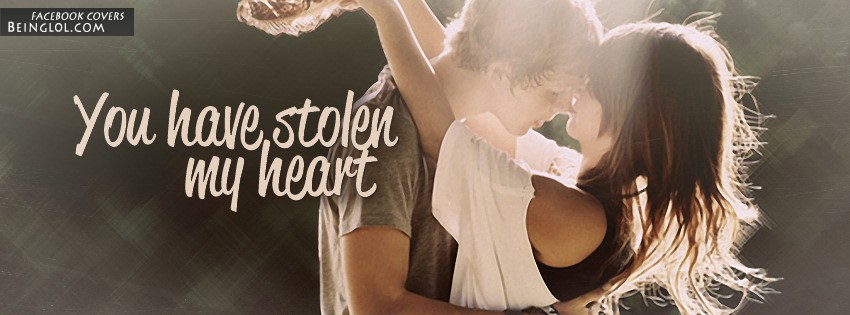 You Have Stolen My Heart Facebook Covers