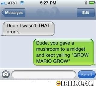 Dude, I Wasn't That Drunk..