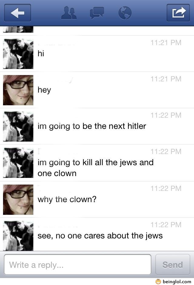 So the Next Hitler Messaged Me..