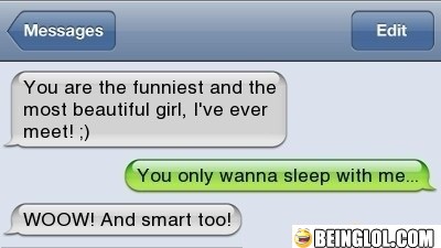 And You Only Wanna Sleep with Me!