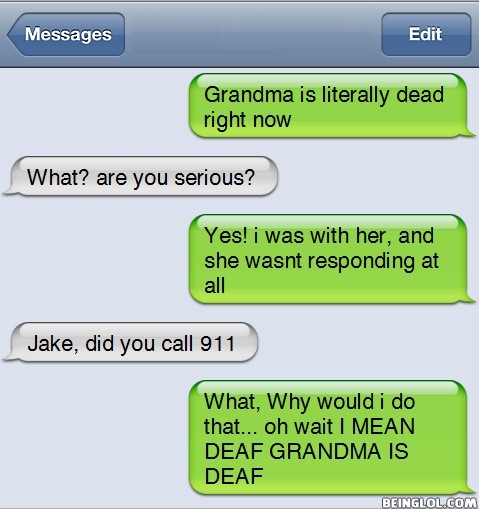 Grandma Is Literally Dead Right Now.