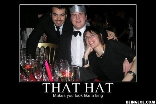 That Hat Makes You King