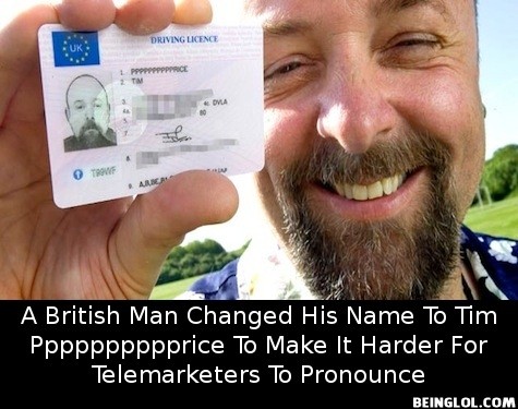 Did You Know That a British Man Changed His Name to Tim Pppppppppprice To…