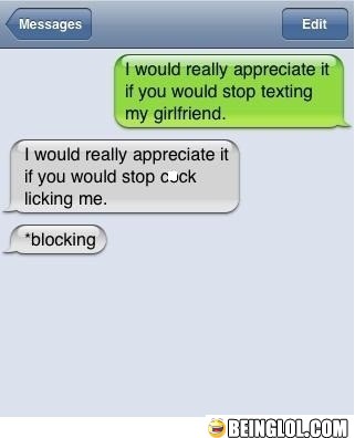 Stop Texting My Girlfriend...