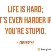 Life Is Hard – Funny Quote