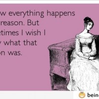 Everything Happens For A Reason But…