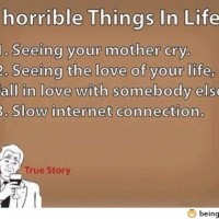 3 Horribble Things In Life