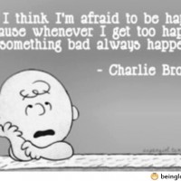 I Think I’m Afraid To Be Happy Too