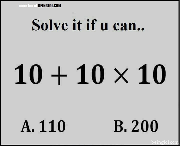 What Is 10+10x10 ?
