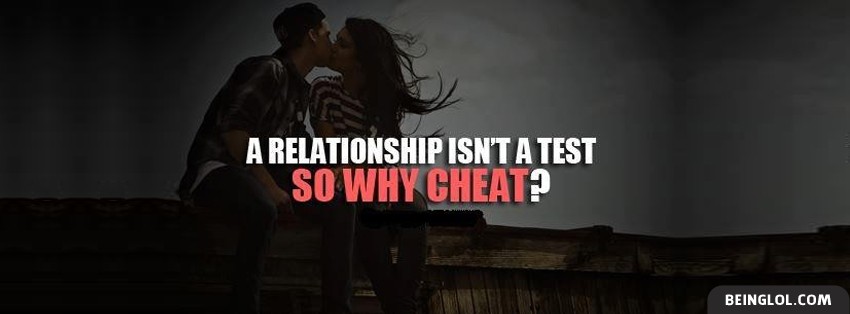 A Relationship Isnt A Test Facebook Covers