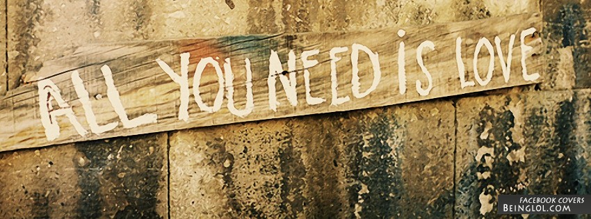 All You Need Is Love Facebook Covers