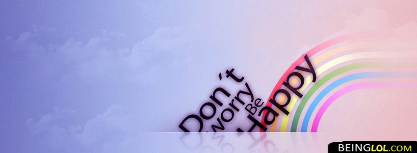 Dont Worry Be Happy Facebook Covers