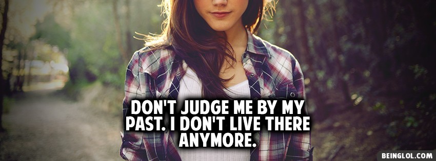Don't judge Me by My Past
