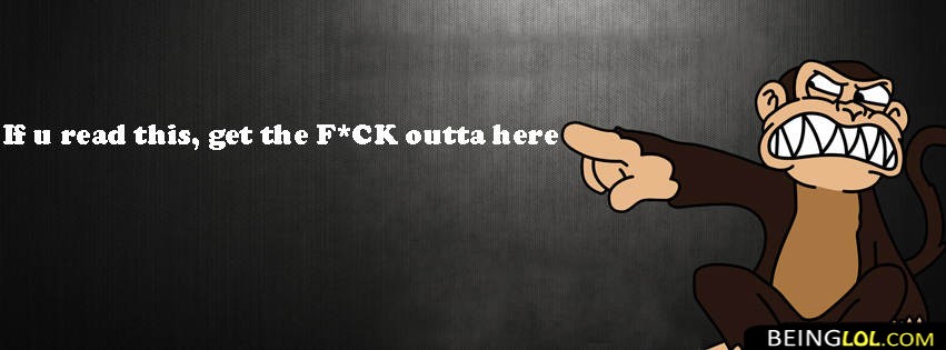 Get Out Of Here Facebook Covers