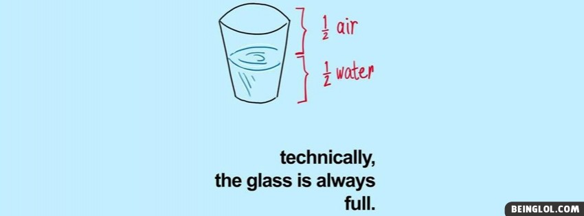 Glass Is Always Full