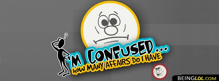 I Am Confused With Affairs Facebook Covers