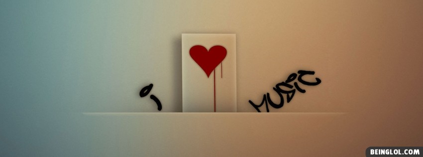 I Love Music Facebook Covers