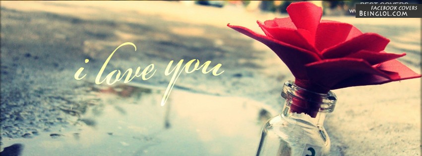 I Love You ! Facebook Covers