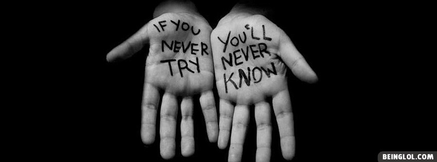 If You Never Try
