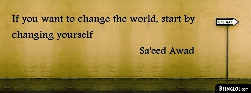 If You Want To Change The World