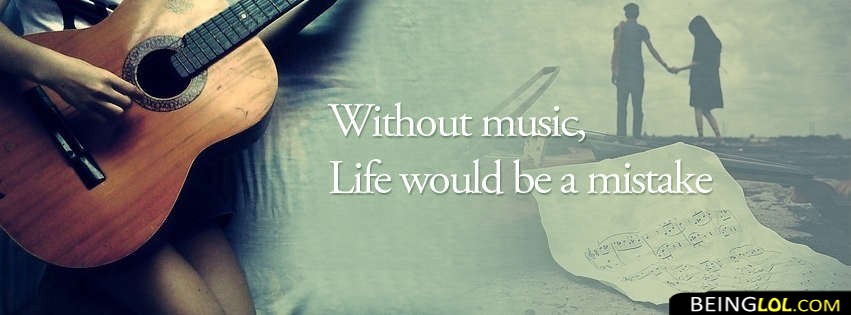 Life Without Music Facebook Covers